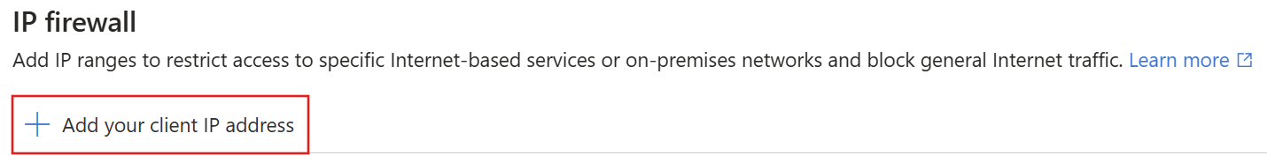 Screenshot der Option zum Hinzufügen Ihrer Client-IP-Adresse im Azure-Portal.